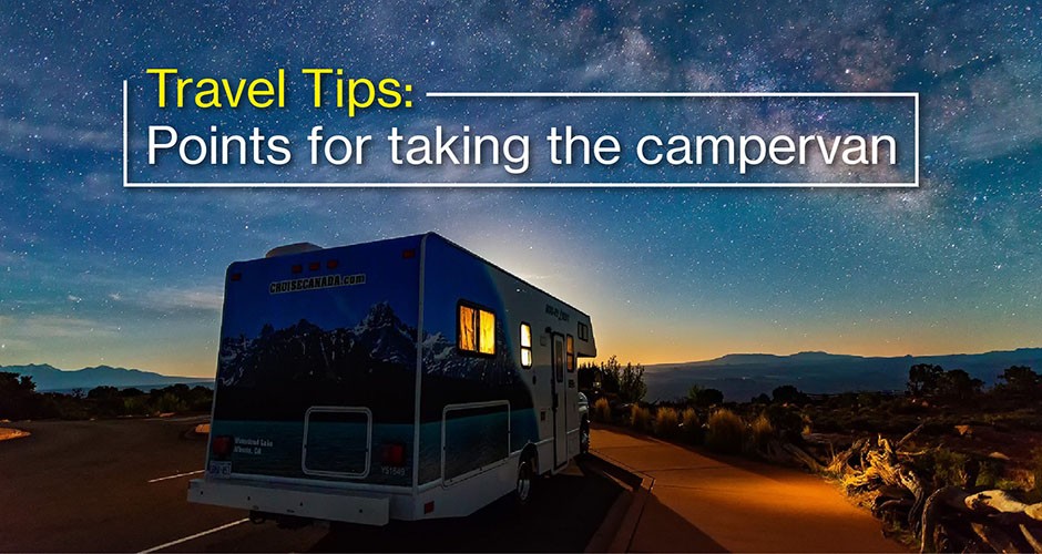 Travel Tips:  Points for taking the campervan